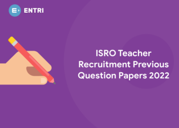 ISRO Teacher Recruitment Previous Question Papers 2022