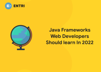 Java Frameworks Web Developers Should learn in 2022