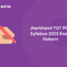 Jharkhand TGT PGT Syllabus 2022 Exam Pattern