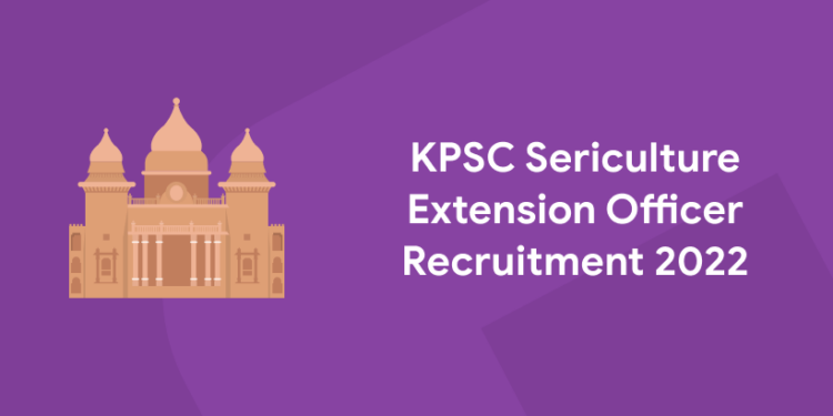 KPSC Sericulture Extension Officer Recruitment 2022