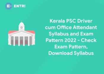 Kerala PSC Driver cum Office Attendant Syllabus and Exam Pattern 2022 – Check Exam Pattern, Download Syllabus