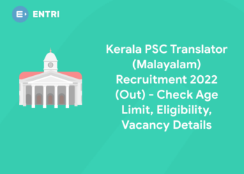 Kerala PSC Translator (Malayalam) Recruitment 2022 (Out) - Check Age Limit, Eligibility, Vacancy Details