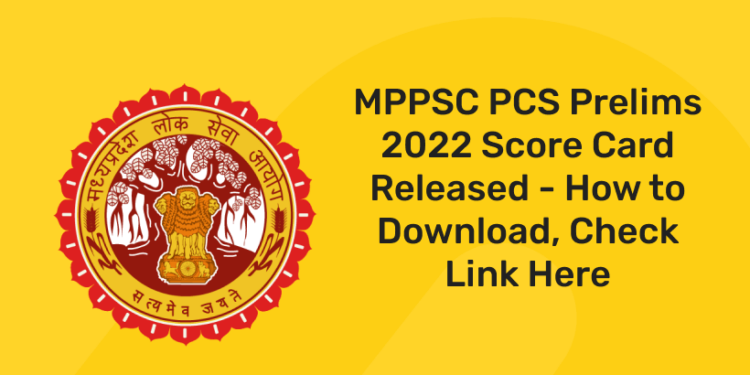 MPPSC PCS Prelims 2022 Score Card Released – How to Download, Check Link Here