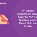 NIT Calicut Recruitment 2022 – Apply for 157 Non Teaching posts, Direct Link, Job Profile