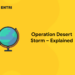 Operation Desert Storm – Explained