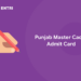 Punjab Master Cadre Admit Card