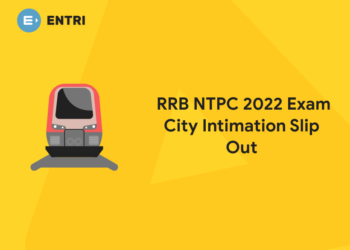 RRB NTPC 2022 Exam City Intimation Slip Out