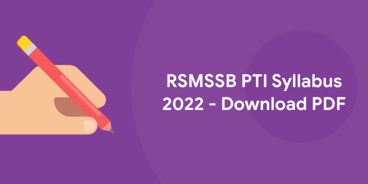 RSMSSB PTI Syllabus 2022 – Download PDF