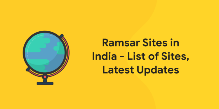 Ramsar Sites in India - List of Sites, Latest Updates