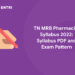 TN MRB Pharmacist Syllabus 2022 Syllabus PDF and Exam Pattern