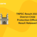 TNPSC Result 2022: District Child Protection Officer Result Released