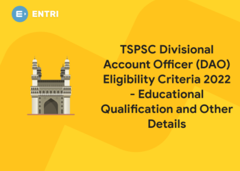 TSPSC Divisional Account Officer (DAO) Eligibility Criteria 2022 - Educational Qualification and Other Details