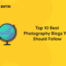 Top 10 Best Photography Blogs You Should Follow