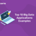 Top 10 Big Data Applications Examples