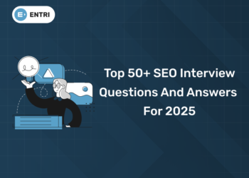 Top 50+ SEO Interview Questions and Answers for 2025
