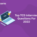Top TCS Interview Questions For 2022,