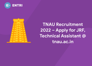 TNAU Recruitment 2022 – Apply for JRF, Technical Assistant @ tnau.ac.in