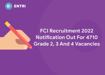 FCI Recruitment 2022 Notification Out For 4710 Grade 2, 3 And 4 Vacancies