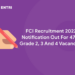 FCI Recruitment 2022 Notification Out For 4710 Grade 2, 3 And 4 Vacancies