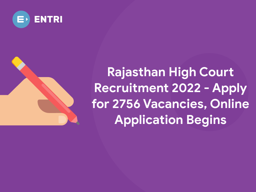 Rajasthan High Court Recruitment 2022 Apply for 2756 Vacancies