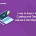 How to Learn to Coding and Get a Job as a Developer?
