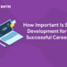 How Important Is Skill Development for a Successful Career?