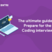The ultimate guide to prepare for the coding interview