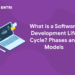 What is a Software Development Life Cycle? Phases and Models