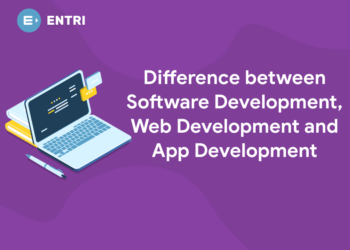 Difference between Software Development, Web Development and App Development