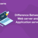 Difference Between Web server and Application server