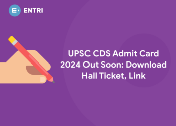UPSC CDS Admit Card 2024 Out Soon: Download Hall Ticket, Link