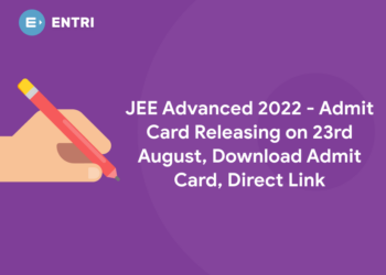 JEE Advanced 2022 - Admit Card Releasing on 23rd August, Download Admit Card, Direct Link