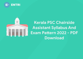 Kerala PSC Chairside Assistant Syllabus And Exam Pattern 2022 – PDF Download