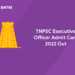 TNPSC Executive Officer Admit Card 2022 Out