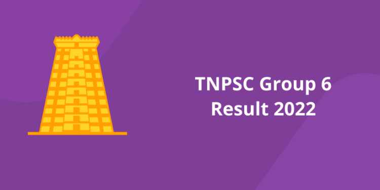 TNPSC Group 6 Result 2022