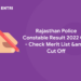 Rajasthan Police Constable Result 2022 Out - Check Merit List & Cut Off