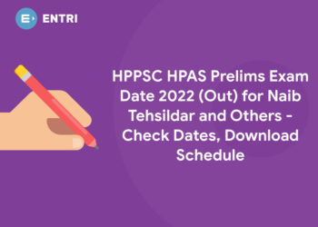 HPPSC HPAS Prelims Exam Date 2022 (Out) for Naib Tehsildar and Others - Check Dates, Download Schedule