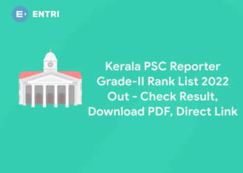 Kerala PSC Reporter Grade-II Rank List 2022 Out – Check Result, Download PDF, Direct Link
