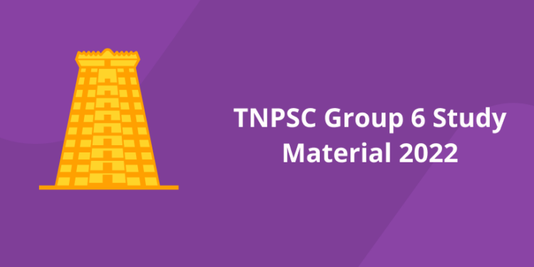 TNPSC Group 6 Study Material 2022