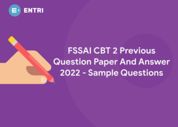 FSSAI CBT 2 Previous Question Paper And Answer 2022 – Sample Questions