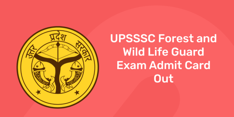 UPSSSC Forest and Wild Life Guard Exam Admit Card Out