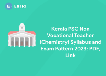 Kerala PSC Non Vocational Teacher (Chemistry) Syllabus and Exam Pattern 2023: PDF, Link