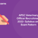 APSC Veterinary Officer Recruitment 2022- Syllabus and Exam Pattern