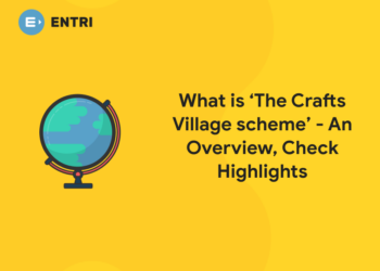 What is ‘The Crafts Village scheme’ - An Overview, Check Highlights