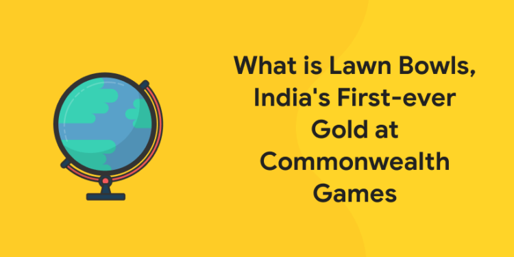 What is Lawn Bowls, India's First-ever Gold at Commonwealth Games