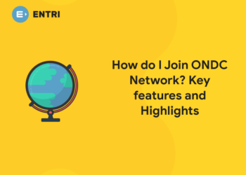 How do I Join ONDC Network? Key features and Highlights