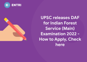 UPSC releases DAF for Indian Forest Service (Main) Examination 2022 - How to Apply, Check here