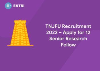 TNJFU Recruitment 2022 – Apply for 12 Senior Research Fellow