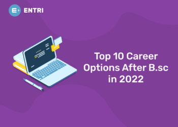 Top 10 Career Options After B.sc in 2022