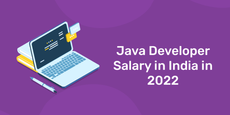 Java Developer Salary in India in 2022